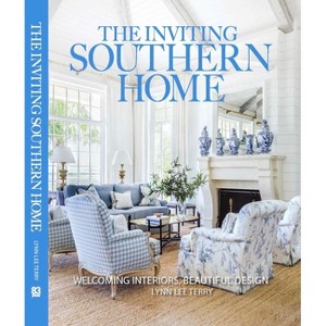 The Inviting Southern Home - by  Lynn Terry (Hardcover) - 1 of 1