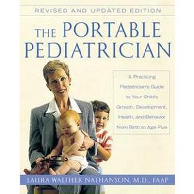 The Portable Pediatrician, Second Edition - 2nd Edition by  Laura W Nathanson (Paperback)