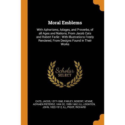 Moral Emblems - by  Jacob Cats & Robert Farley (Paperback)