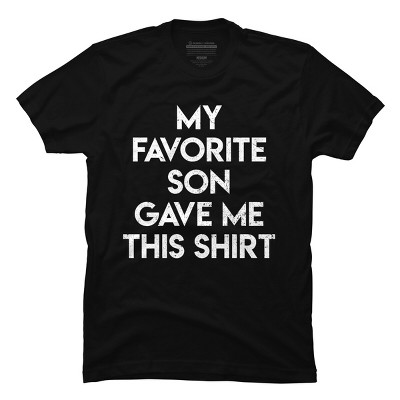 Men's Design By Humans My Favorire Son Gave Me This Shirt By Ujangkasep T-Shirt