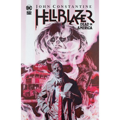 John Constantine, Hellblazer: Dead in America - by  Si Spurrier (Hardcover)