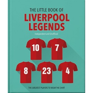 The Little Book of Liverpool Legends - by  Oh (Hardcover) - 1 of 1