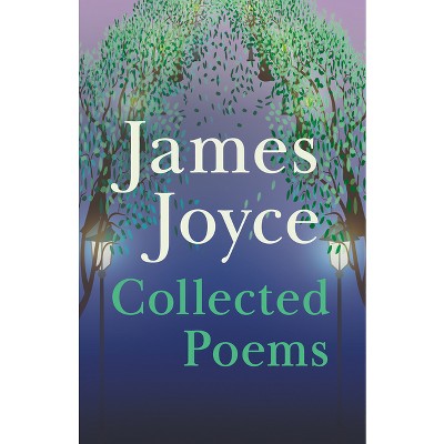 James Joyce - Collected Poems - (Paperback)