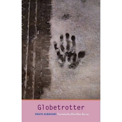 Globetrotter - (Margellos World Republic of Letters) by  David Albahari (Paperback)