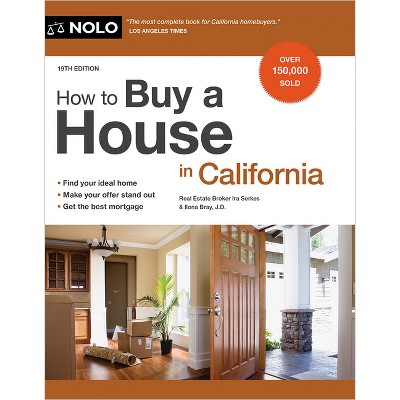 How to Buy a House in California - 19th Edition by  Ira Serkes & Ilona Bray (Paperback)