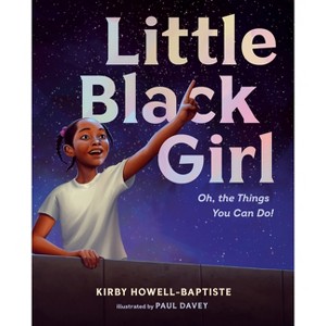 Little Black Girl - by  Kirby Howell-Baptiste (Hardcover) - 1 of 1