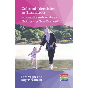 Cultural Identities in Transition - (Language, Education and Diversity) by  Esra Yaghi & Roger Barnard (Hardcover) - 1 of 1