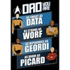 Men's Star Trek: The Next Generation Dad You Are as Smart as Data, as Strong as Worf, as Dependable as Geordi, as Brave as Picard T-Shirt - image 2 of 4