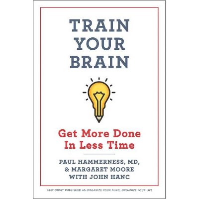 Train Your Brain - by  Paul Hammerness & Margaret Moore (Paperback)