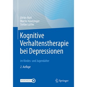 Kognitive Verhaltenstherapie Bei Depressionen Im Kindes- Und Jugendalter - 2nd Edition by  Ulrike Abel & Martin Hautzinger & Stefan Lüttke - 1 of 1