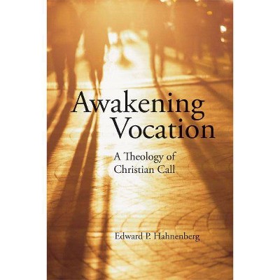 Awakening Vocation - by  Edward P Hahnenberg (Paperback)