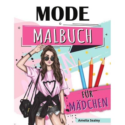 Mode-Malbuch für Mädchen - by  Amelia Sealey (Paperback)