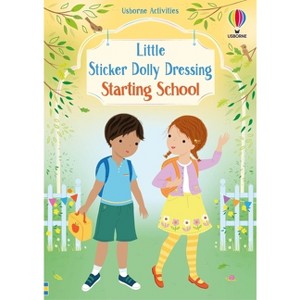 Little Sticker Dolly Dressing Starting School - by  Fiona Watt (Paperback) - 1 of 1