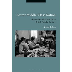 Lower-Middle-Class Nation - by  Nicola Bishop (Paperback) - 1 of 1