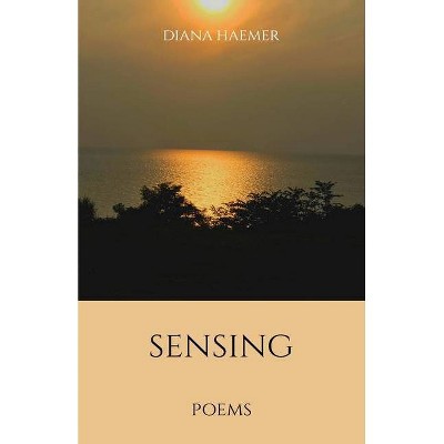 Sensing - by  Diana Haemer (Paperback)