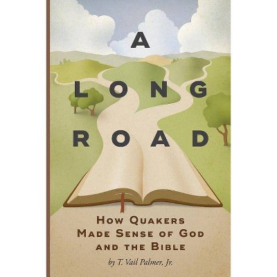 A Long Road - by  T Vail Palmer (Paperback)