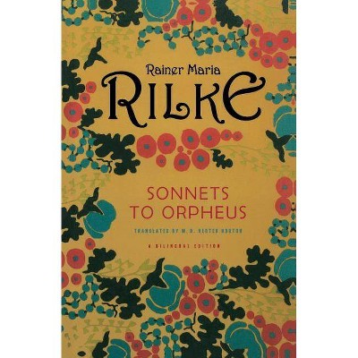 Sonnets to Orpheus - by  Rainer Maria Rilke (Paperback)