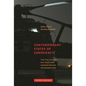 Contemporary States of Emergency - by  Didier Fassin & Mariella Pandolfi (Paperback) - 1 of 1