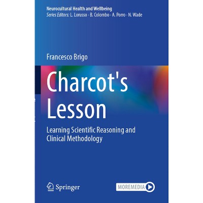 Charcot's Lesson - (Neurocultural Health and Wellbeing) by  Francesco Brigo (Hardcover)