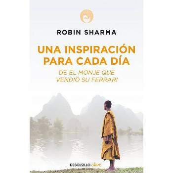 Una Inspiración Para Cada Día de El Monje Que Vendió Su Ferrari / Daily Inspiration from the Monk Who Sold His Ferrari - by  Robin Sharma (Paperback)