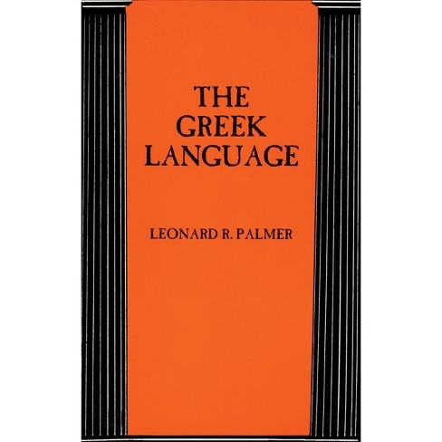 The Greek Language - By Leonard R Palmer (paperback) : Target