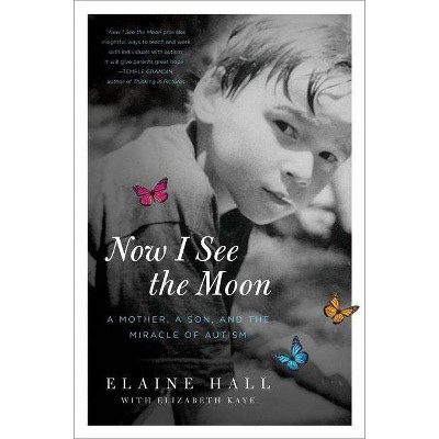 Now I See the Moon - by  Elaine Hall (Paperback)