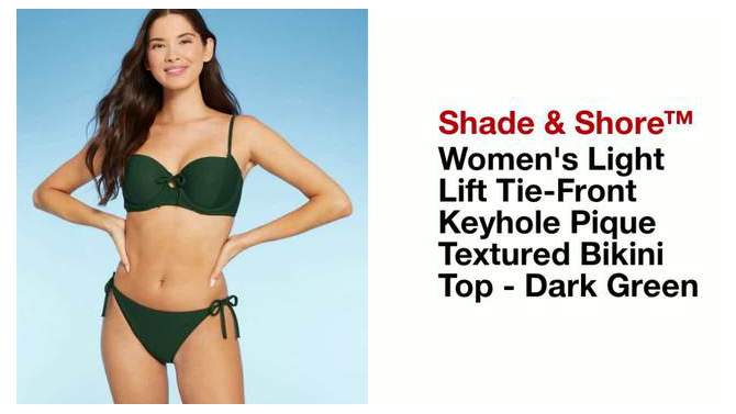Women's Light Lift Tie-Front Keyhole Pique Textured Bikini Top - Shade & Shore™ Dark Green, 2 of 10, play video