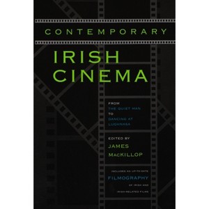 Contemporary Irish Cinema - (Irish Studies) by  James MacKillop (Paperback) - 1 of 1