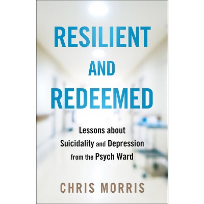 Resilient and Redeemed - by Chris Morris