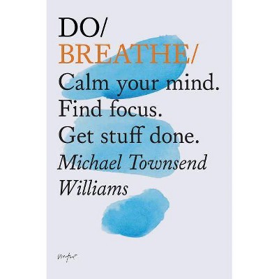 Do Breathe - (Do Books) by  Michael Townsend Williams (Paperback)