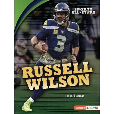 Russell Wilson - (Sports All-Stars (Lerner (Tm) Sports)) by  Jon M Fishman (Paperback)