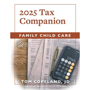 Family Child Care 2025 Tax Companion - by  Tom Copeland & Bill Porter (Paperback) - 1 of 1
