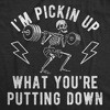 Mens Funny T Shirts Im Pickin Up What Youre Putting Down Sarcastic Workout Graphic Novelty Tee For Men - Crazy Dog Men's T Shirt - 2 of 4