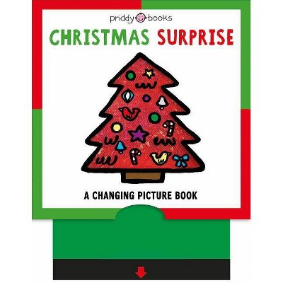 Christmas Surprise - (Changing Picture) by  Roger Priddy (Board Book)