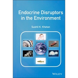 Endocrine Disruptors in the Environment - by  Sushil K Khetan (Hardcover) - 1 of 1