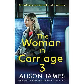 The Woman in Carriage 3 - by  Alison James (Paperback)