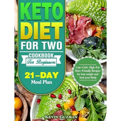 Keto Diet For Two Cookbook For Beginners - by  Kevin Guzman (Hardcover)