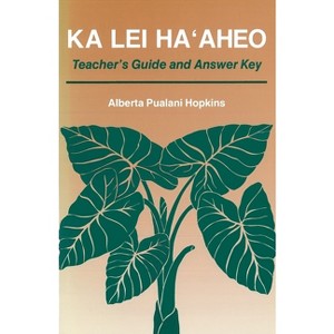 Ka Lei Haaheo - by  Alberta P Hopkins (Paperback) - 1 of 1