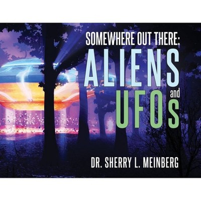 Somewhere Out There - by  Sherry Meinberg (Paperback)