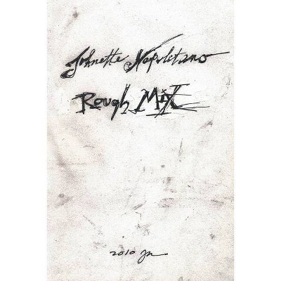 Rough Mix - by  Johnette Napolitano (Paperback)