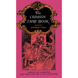 The Crimson Fairy Book - (Dover Children's Classics) by  Andrew Lang (Paperback) - 1 of 1