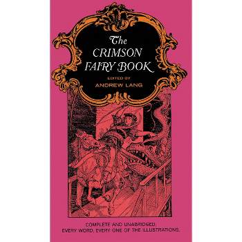 The Crimson Fairy Book - (Dover Children's Classics) by  Andrew Lang (Paperback)