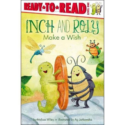 Inch and Roly Make a Wish - by  Melissa Wiley (Paperback)