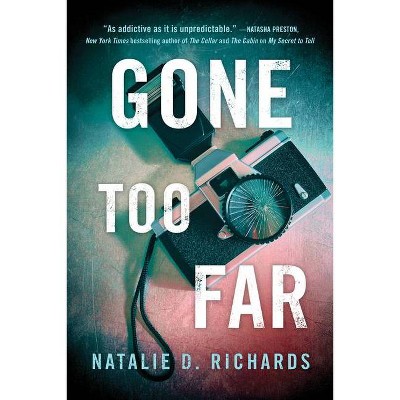 Gone Too Far - 2nd Edition by  Natalie D Richards (Paperback)