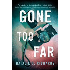 Gone Too Far - 2nd Edition by  Natalie D Richards (Paperback) - 1 of 1