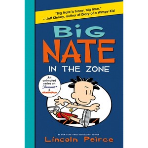 Big Nate: In the Zone - by  Lincoln Peirce (Paperback) - 1 of 1