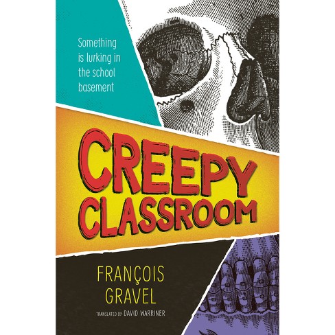 Creepy Classroom - (Orca Shivers) by  François Gravel (Paperback) - image 1 of 1