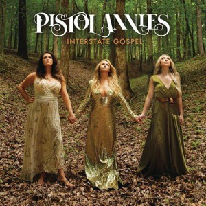 Pistol Annies - Interstate Gospel (CD) - 1 of 1