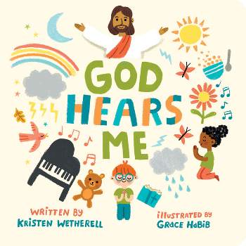 God Hears Me - (For the Bible Tells Me So) by  Kristen Wetherell (Board Book)