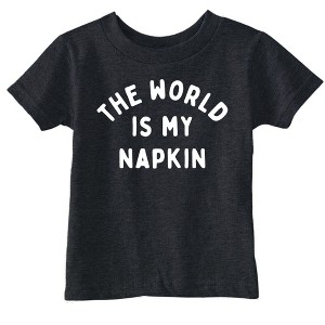 Toddler Funny T Shirts The World Is My Napkin Sarcastic Graphic Novelty Tee For Young Kids - Crazy Dog Toddler T Shirt - 1 of 4